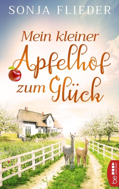 Mein kleiner Apfelhof zum Glück - Sonja Flieder