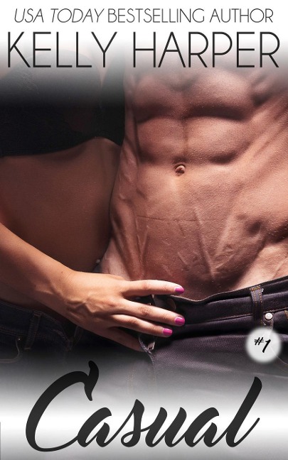 Casual: Part 1 (The Power Play Series, #9) - Kelly Harper