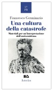 Cover-Bild zum Titel 'Una cultura della catastrofe. Materiali per un'interpretazione dell'antisemitismo' von 'Francesco Germinario'