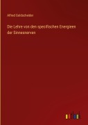 Cover-Bild zum Titel 'Die Lehre von den specifischen Energieen der Sinnesnerven' von 'Alfred Goldscheider'