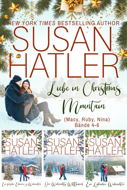 Liebe in Christmas Mountain (Macy, Ruby, Nina) (Bände 4-6) - Susan Hatler
