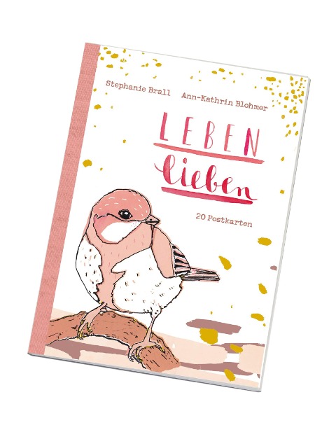 Leben lieben - Postkartenbuch - Ann-Kathrin Blohmer, Stephanie Brall