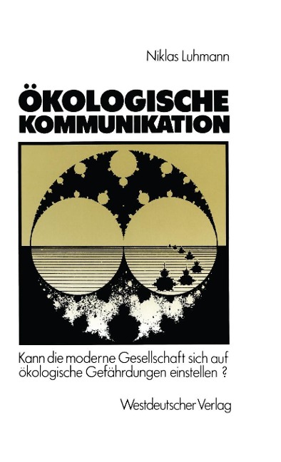 Ökologische Kommunikation - Niklas Luhmann