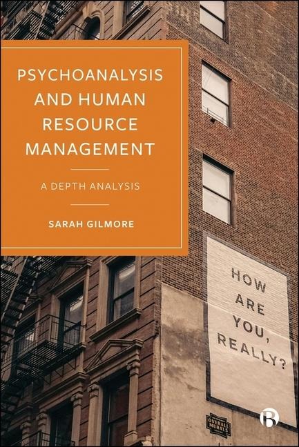 Psychoanalysis and Human Resource Management - Sarah Gilmore