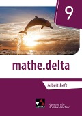 mathe.delta 9 Arbeitsheft Nordrhein-Westfalen - Michael Kleine