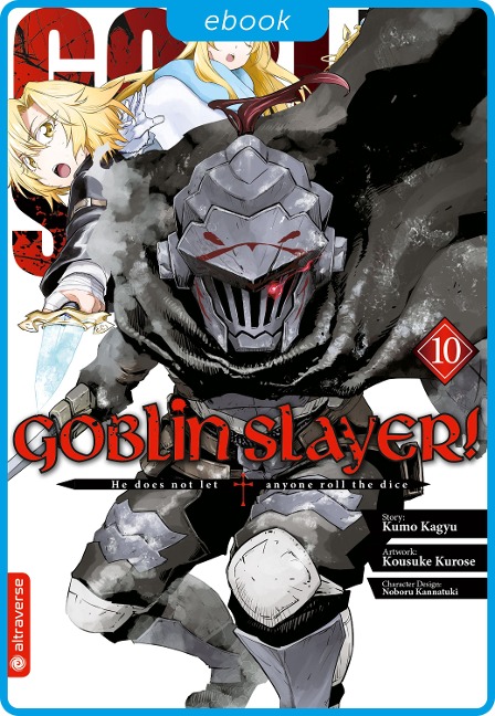 Goblin Slayer! 10 - Kumo Kagyu, Kousuke Kurose, Noboru Kannatuki
