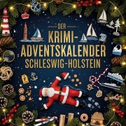 Cover-Bild zum Titel 'Der Krimi-Adventskalender Schleswig-Holstein' von 'Linus Huber'