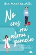 Cover-Bild zum Titel 'No Eres Mi Alma Gemela' von 'Ilsa Madden-Mills'