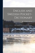 Cover-Bild zum Titel 'English and Swedish Pocket-Dictionary: Eller Engelskt Och Swenskt Hand-Lexicon' von 'Per Adolf Granberg'