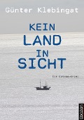 Cover-Bild zum Titel 'Kein Land in Sicht' von 'Günter Klebingat'
