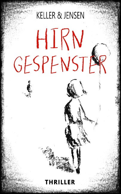 Hirngespenster - Stina Jensen, Ivonne Keller