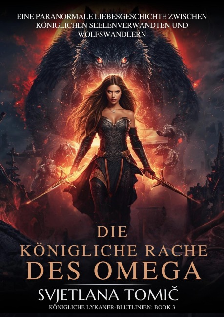 Die Königliche Rache Des Omega (Königliche Lykaner-Blutlinien, #3) - Svjetlana Tomic