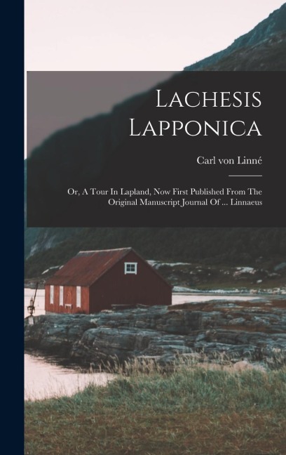 Lachesis Lapponica - Carl von Linné