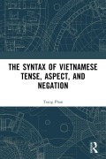 Cover-Bild zum Titel 'The Syntax of Vietnamese Tense, Aspect, and Negation' von 'Trang Phan'