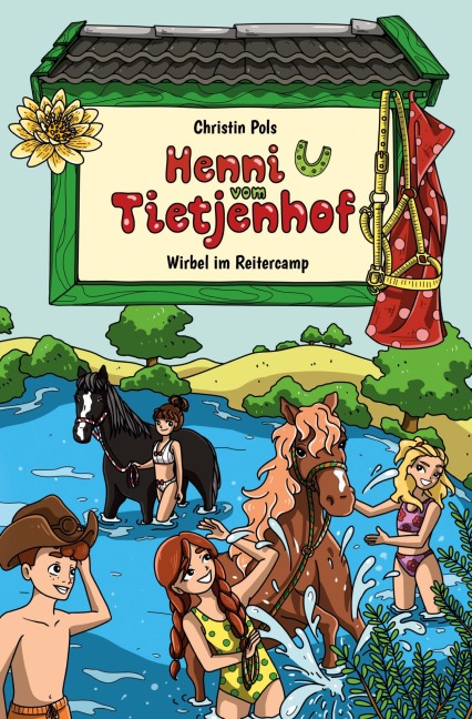 Henni vom Tietjenhof (2) - Wirbel im Reitercamp - Christin Pols