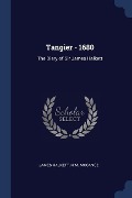 Tangier - 1680: The Diary of Sir James Halkett - James Halkett, H. M. McCance