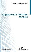 Cover-Bild zum Titel 'La psychiatrie sinistrée, toujours' von 'Jean-Paul Descombey'