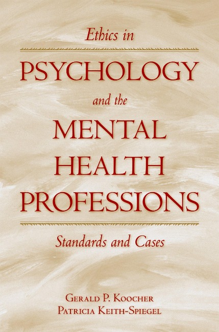 Ethics in Psychology and the Mental Health Professions - Gerald P. Koocher, Patricia Keith-Spiegel