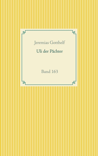 Uli der Pächter - Jeremias Gotthelf