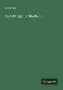 Cover-Bild zum Titel 'Der Göttinger Dichterbund' von 'R. E. Prutz'