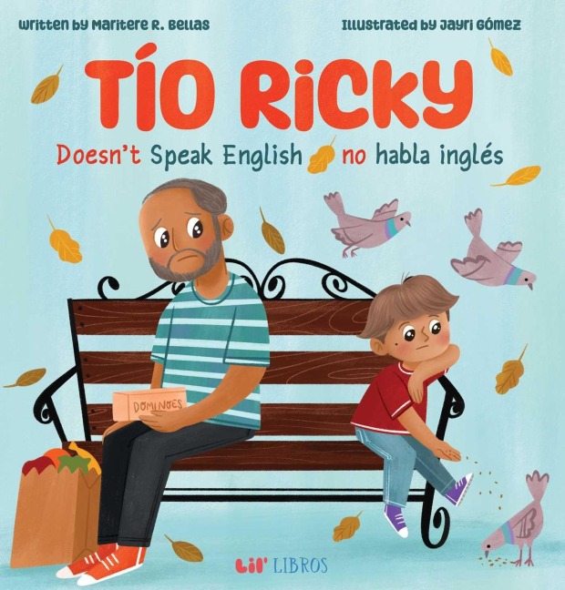 Tío Ricky Doesn't Speak English / Tío Ricky No Habla Inglés (Bilingual: English/Spanish) - Maritere R Bellas
