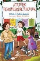 Atatürk Devrimlerine Yolculuk - Hikmet Altinkaynak