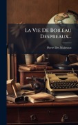 Cover-Bild zum Titel 'La Vie De Boileau Despreaux...' von 'Pierre Des Maizeaux'