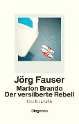 Cover-Bild zum Titel 'Marlon Brando' von 'Jörg Fauser'