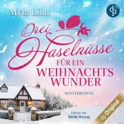 Cover-Bild zum Titel 'Drei Haselnüsse für ein Weihnachtswunder' von 'Myla Lion'