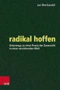 Cover-Bild zum Titel 'radikal hoffen' von 'Jan Bleckwedel'