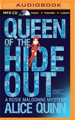 Queen of the Hide Out - Alice Quinn