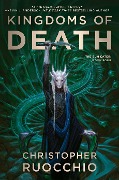Cover-Bild zum Titel 'Kingdoms of Death' von 'Christopher Ruocchio'