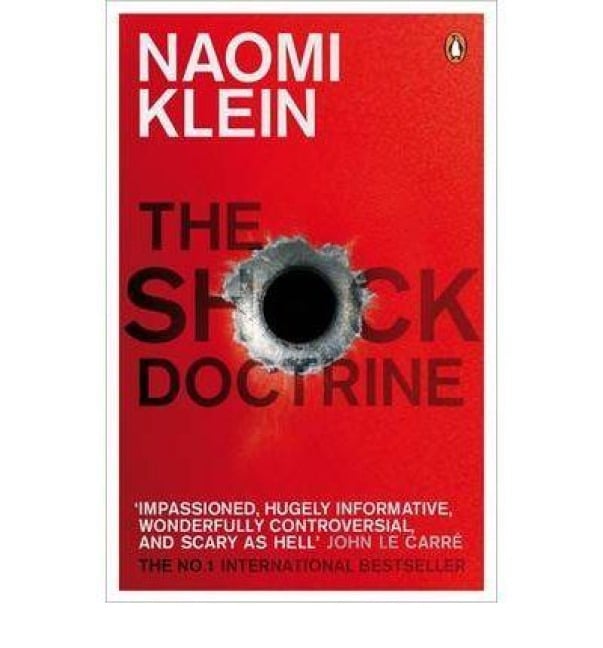 The Shock Doctrine - Naomi Klein