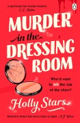 Cover-Bild zum Titel 'Murder in the Dressing Room' von 'Holly Stars'