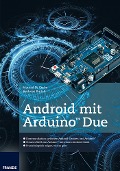 Android mit Arduino(TM) Due - Manuel di Cerbo, Andreas Rudolf