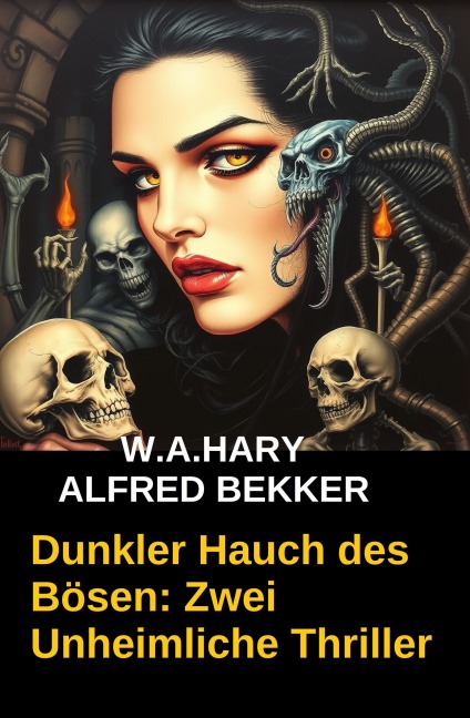 Dunkler Hauch des Bösen: Zwei Unheimliche Thriller - Alfred Bekker, W. A. Hary