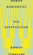 Cover-Bild zum Titel 'Die Einstellung' von 'Doron Rabinovici'