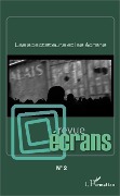 Cover-Bild zum Titel 'Les spectateurs et les écrans' von 'Dossier coordonne par Martin Barnier & Jean-Pierre Esquenazi'