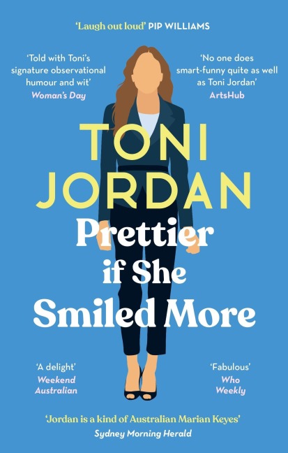 Prettier If She Smiled More - Toni Jordan