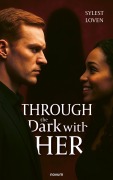 Cover-Bild zum Titel 'Through the Dark with Her' von 'Sylest Loven'