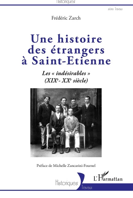 Une histoire des étrangers à Saint-Etienne - Zarch