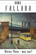 Cover-Bild zum Titel 'Kleiner Mann - was nun? (Roman)' von 'Hans Fallada'