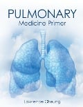 Pulmonary Medicine Primer - Lawrence Cheung