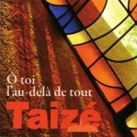 Taiz': O Toi l'au-dela de tout - Diverse