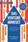 Cover-Bild zum Titel 'Das Venture-Mindset' von 'Ilya Strebulaev, Alex Dang'