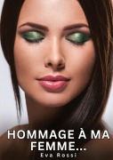 Cover-Bild zum Titel 'Hommage à ma Femme...' von 'Eva Rossi'