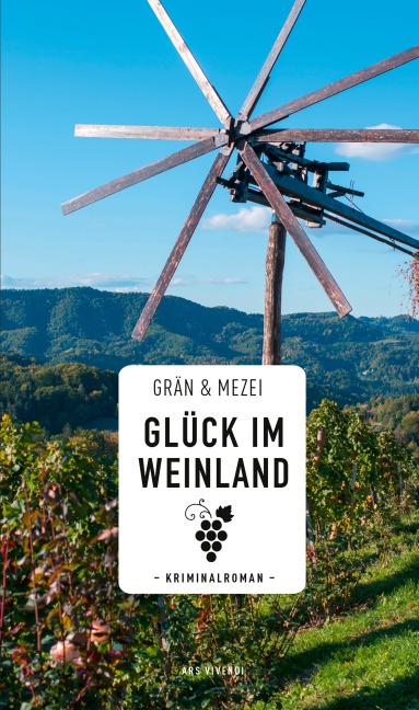 Glück im Weinland - Christine Grän, Hannelore Mezei