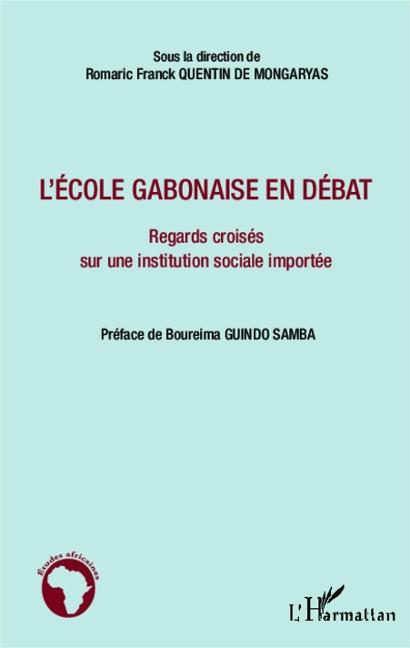 L'école gabonaise en débat - Romaric Franck Quentin de Mongaryas