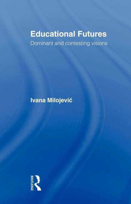 Educational Futures - Ivana Milojevic