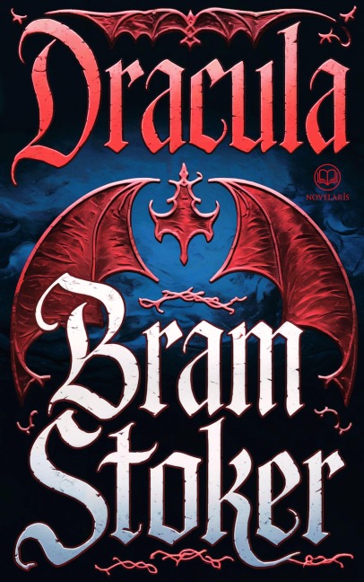 Bram Stoker: Dracula - Bram Stoker